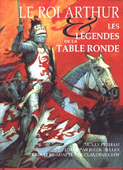 le roi arthur et les légendes de la table ronde - Molly Preham
